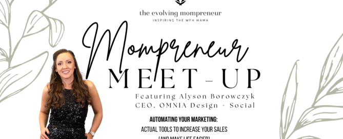 October Mompreneur Meet-Up with Alyson Borowczyk - Automating Your Marketing